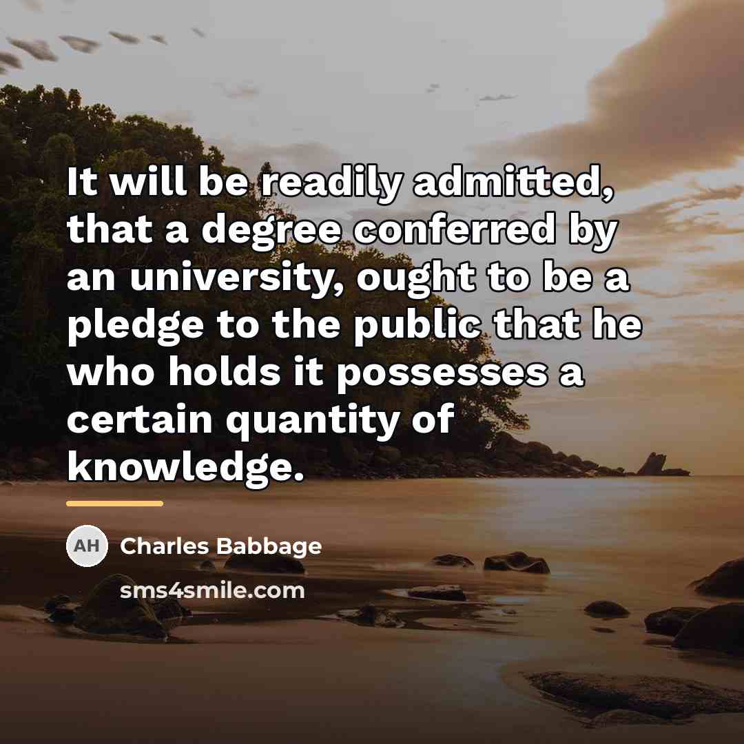 “It will be readily admitted, that a degree conferred by…” quote by Charles Babbage