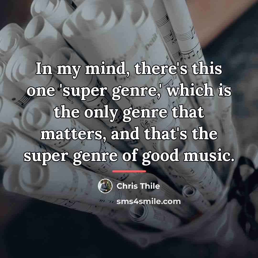 “In my mind, there's this one 'super genre,' which is…” quote by Chris Thile