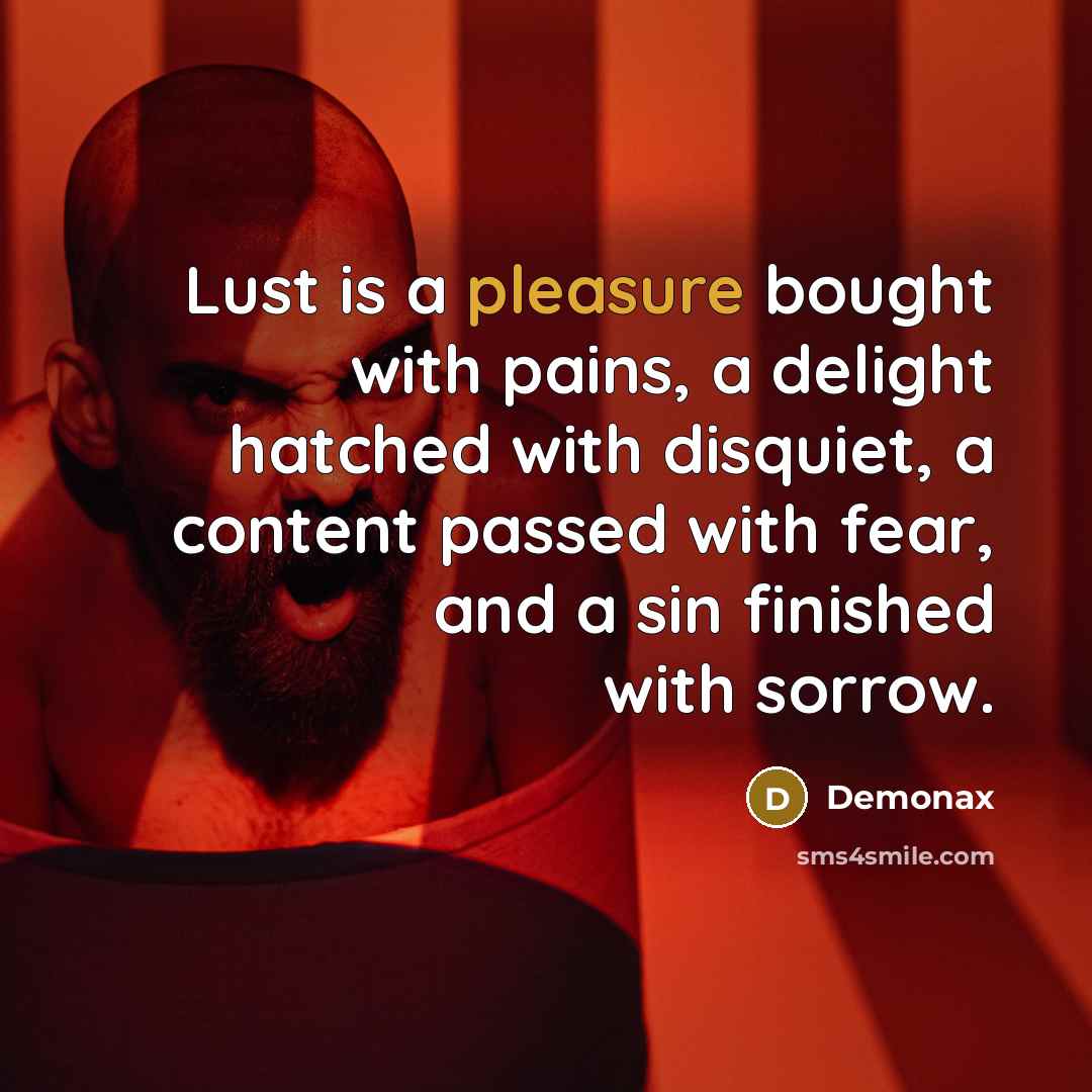 “Lust is a pleasure bought with pains, a delight hatched…” quote by Demonax