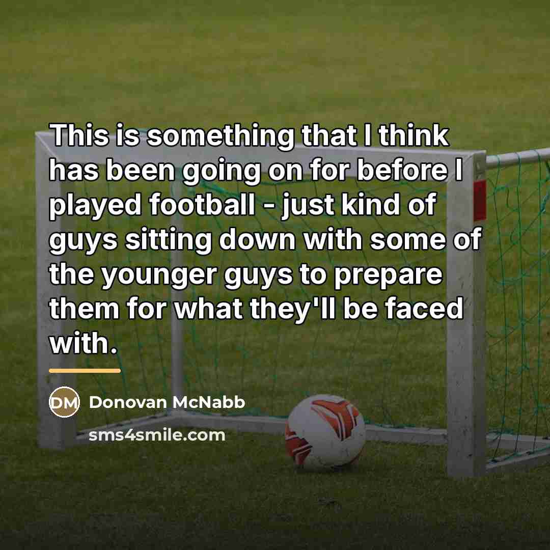 “This is something that I think has been going on…” quote by Donovan McNabb