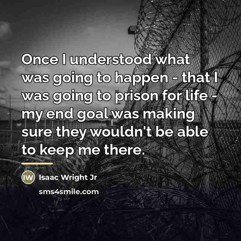 “Once I understood what was going to happen - that…” quote by Isaac Wright Jr