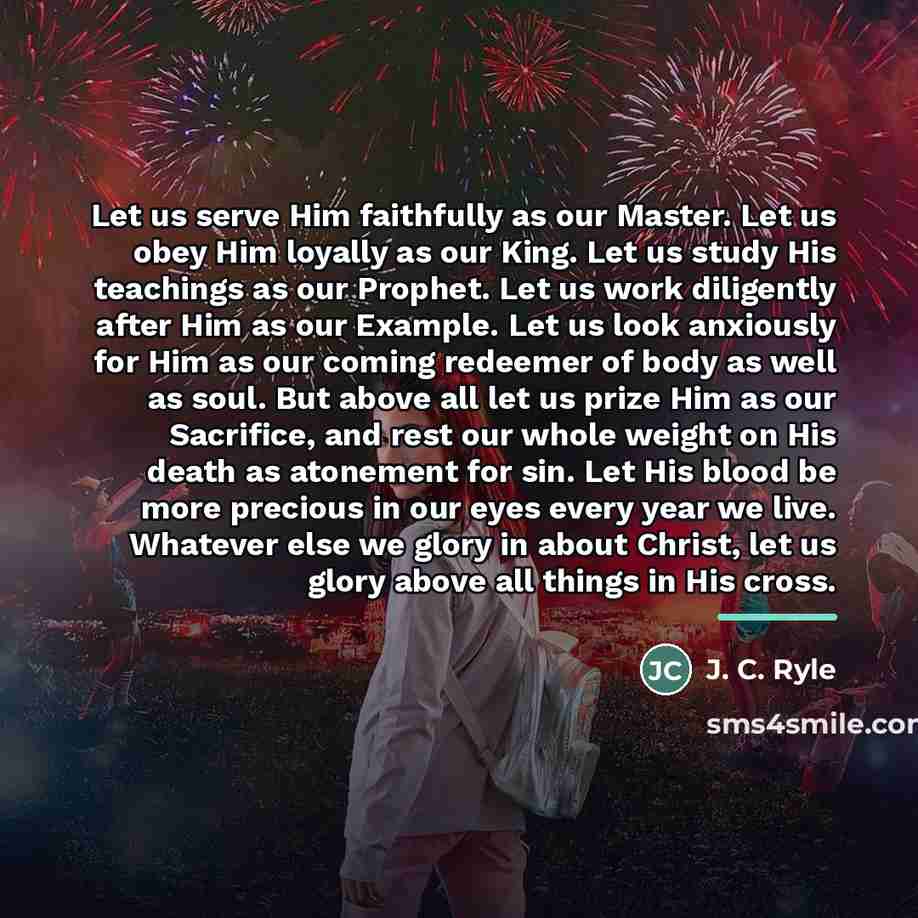 “Let us serve Him faithfully as our Master. Let us…” quote by J. C. Ryle