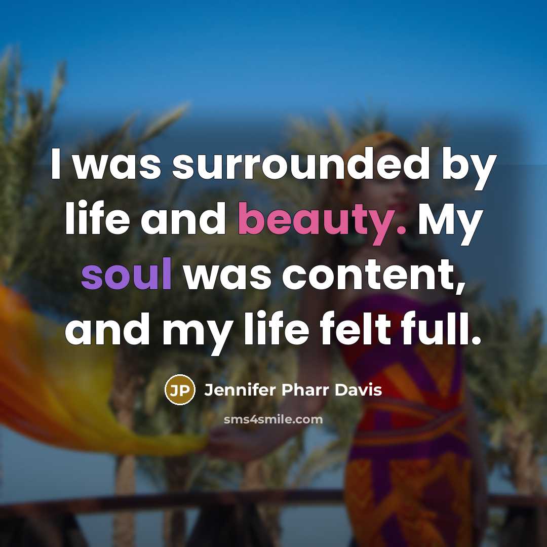 “I was surrounded by life and beauty. My soul was…” quote by Jennifer Pharr Davis