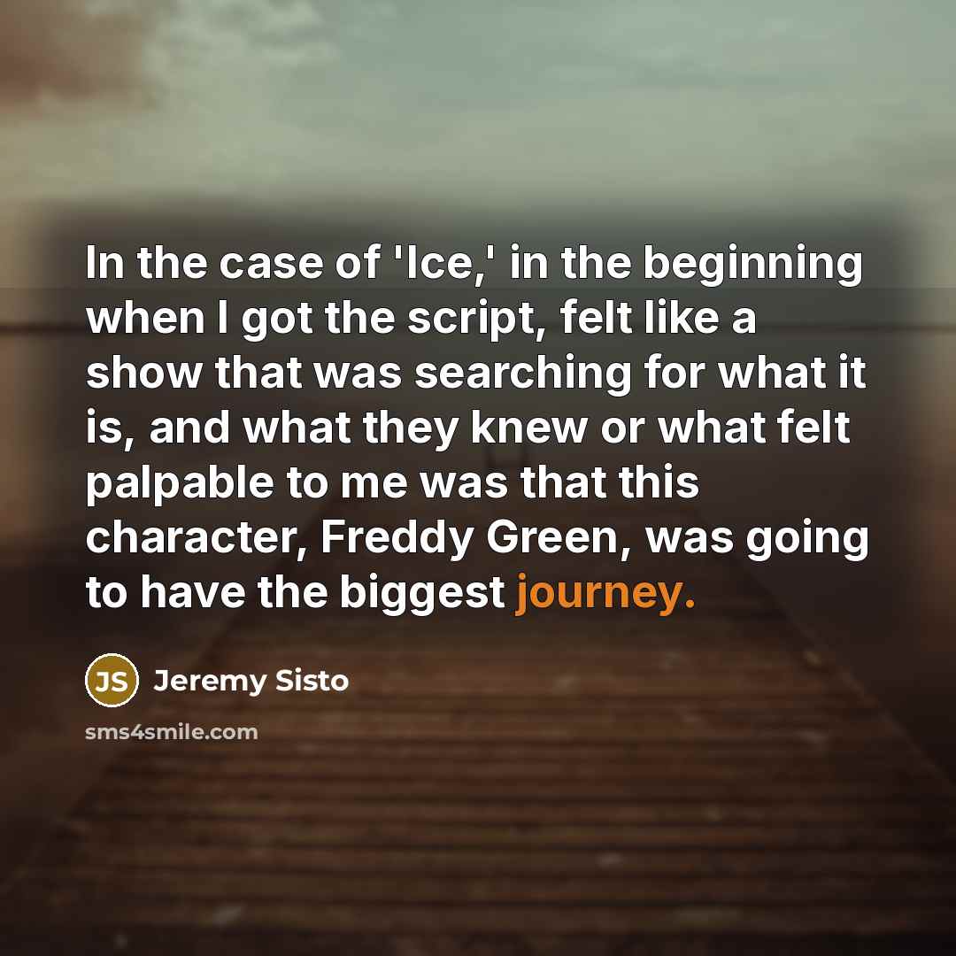 “In the case of 'Ice,' in the beginning when I…” quote by Jeremy Sisto