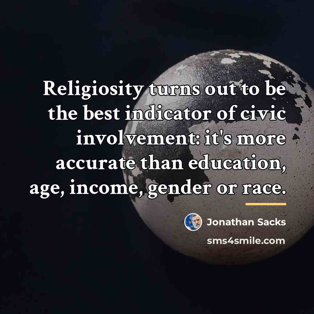 “Religiosity turns out to be the best indicator of civic…” quote by Jonathan Sacks