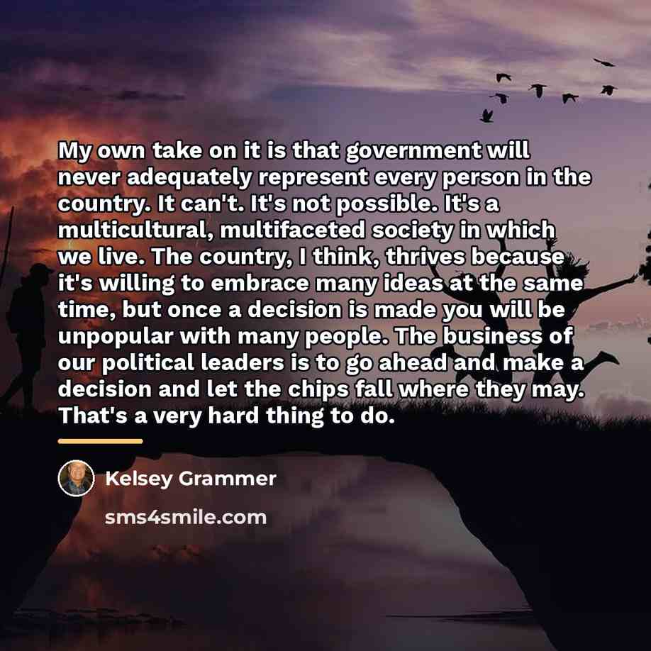 “My own take on it is that government will never…” quote by Kelsey Grammer
