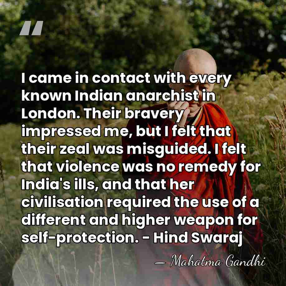 I came in contact with every known Indian anarchist in London. Their&hellip; - Mahatma Gandhi
