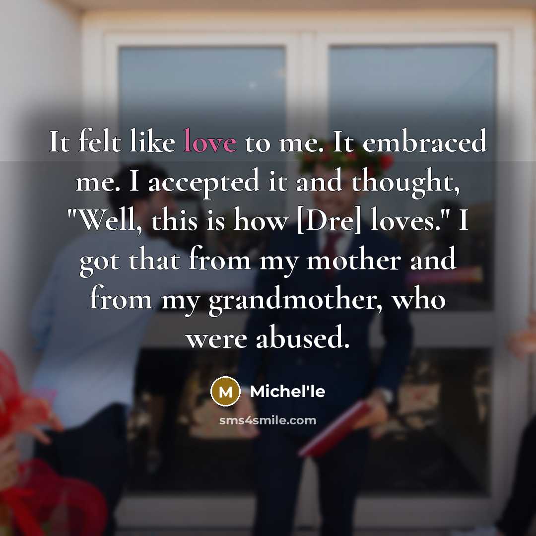 “It felt like love to me. It embraced me. I…” quote by Michel'le