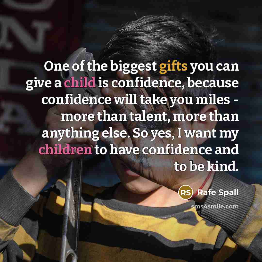 “One of the biggest gifts you can give a child…” quote by Rafe Spall