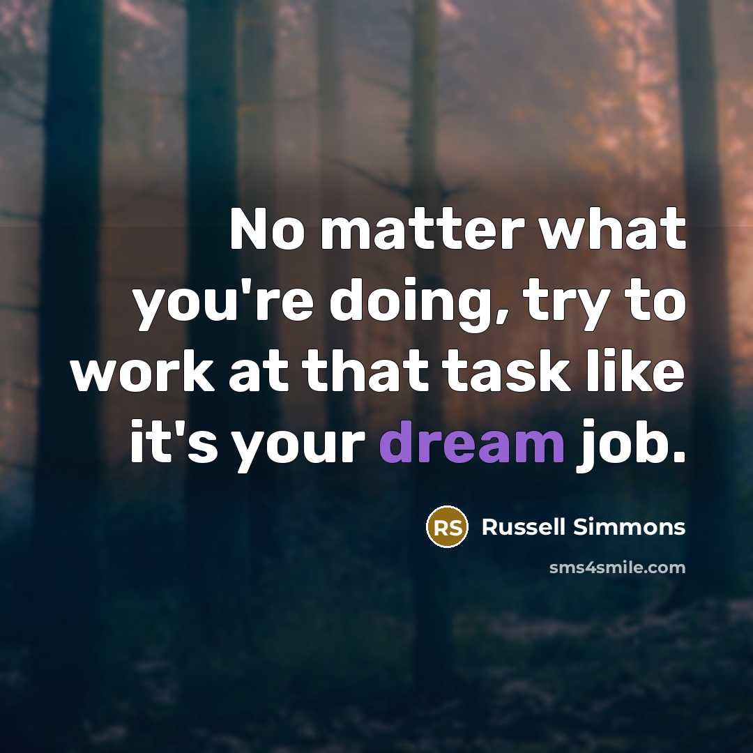“No matter what you're doing, try to work at that…” quote by Russell Simmons