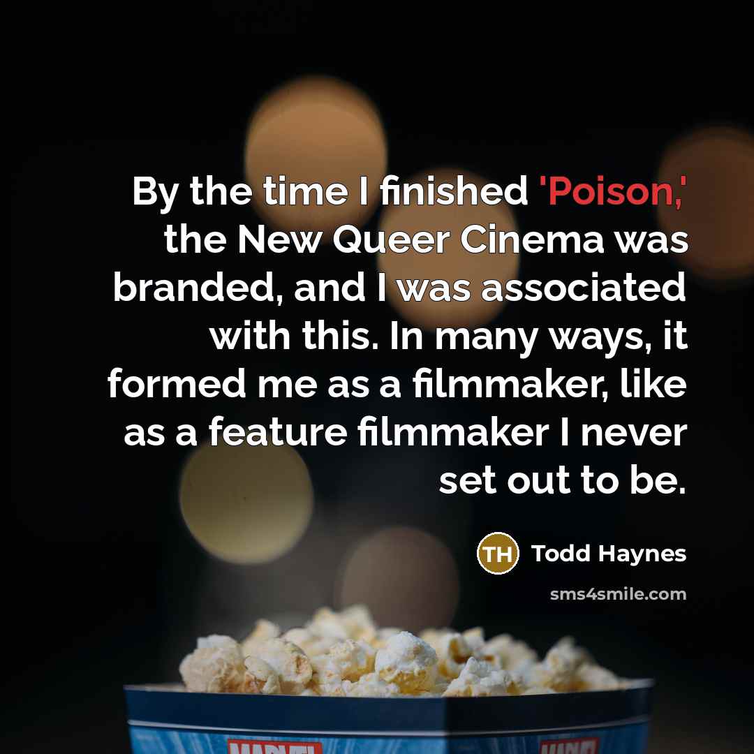 “By the time I finished 'Poison,' the New Queer Cinema…” quote by Todd Haynes