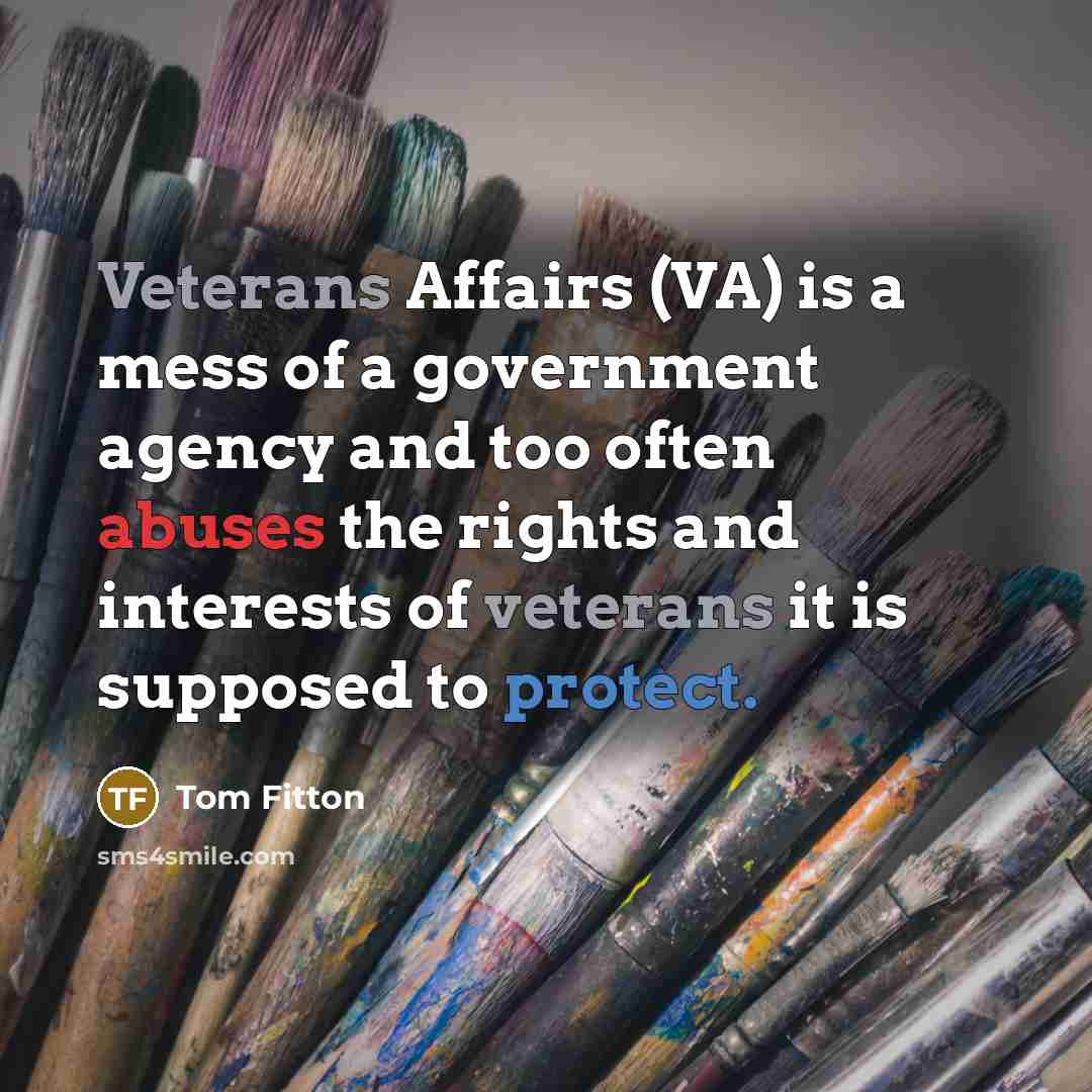 “Veterans Affairs (VA) is a mess of a government agency…” quote by Tom Fitton