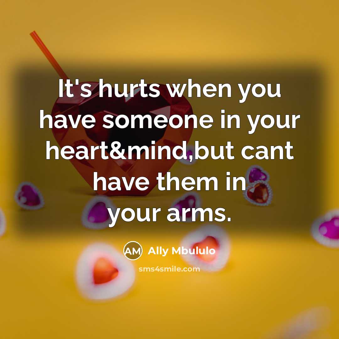“It's hurts when you have someone in your heart&mind,but cant…” quote by Ally Mbululo