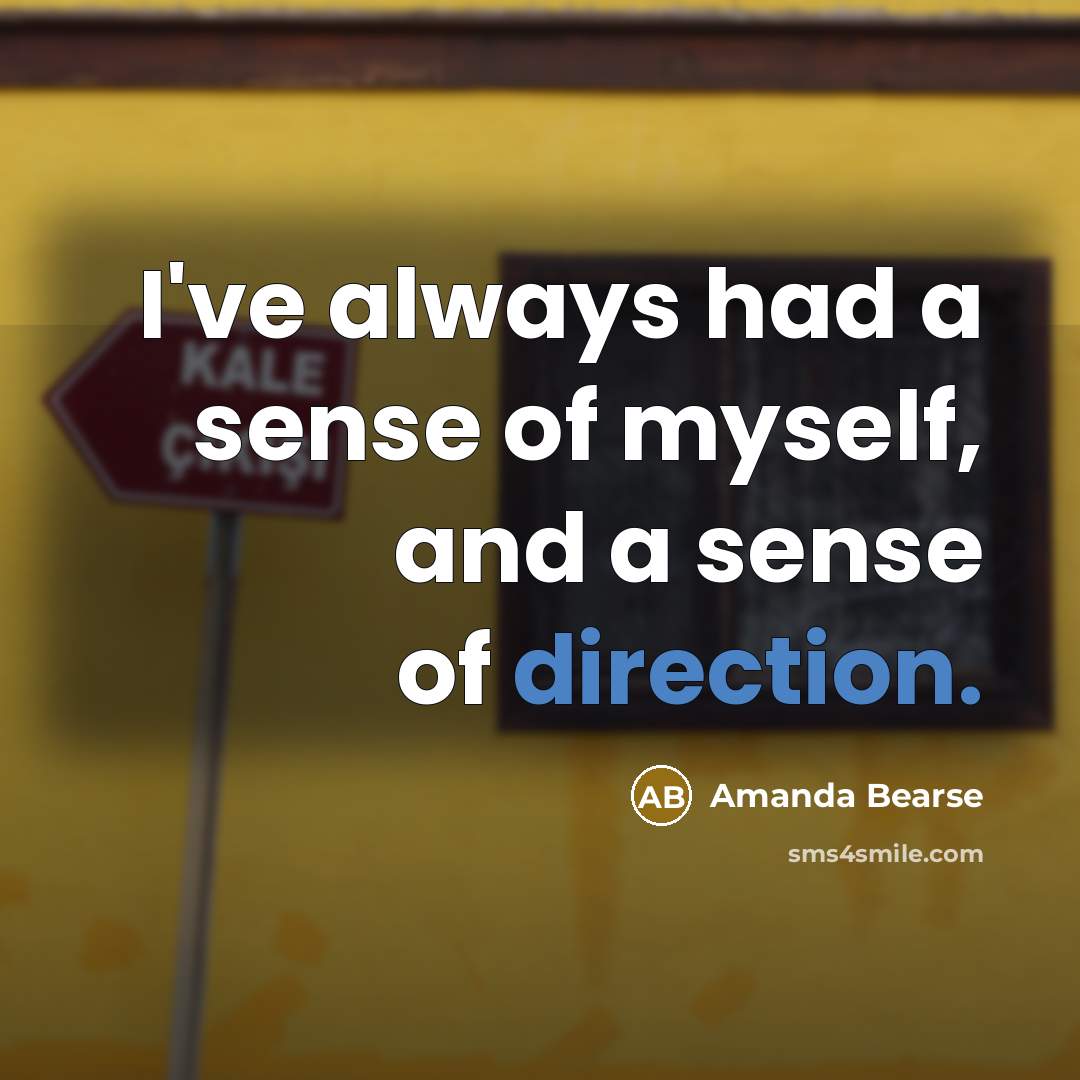 “I've always had a sense of myself, and a sense…” quote by Amanda Bearse