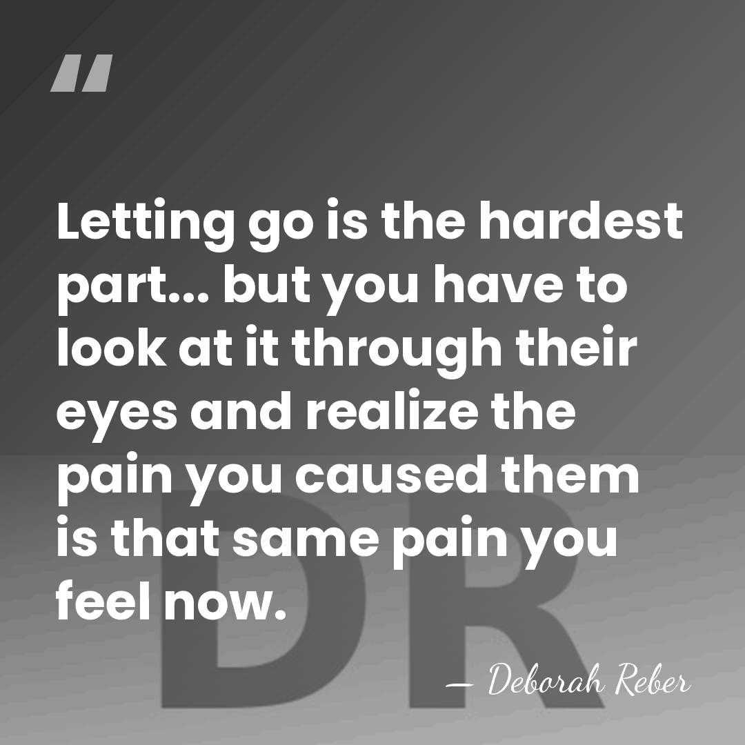 Letting go is the hardest part... but you have to look at&hellip; - Deborah Reber