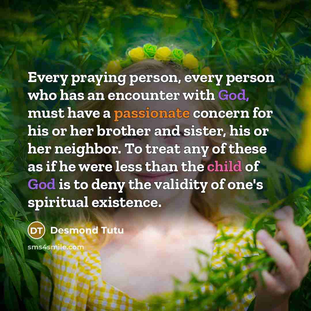 “Every praying person, every person who has an encounter with…” quote by Desmond Tutu