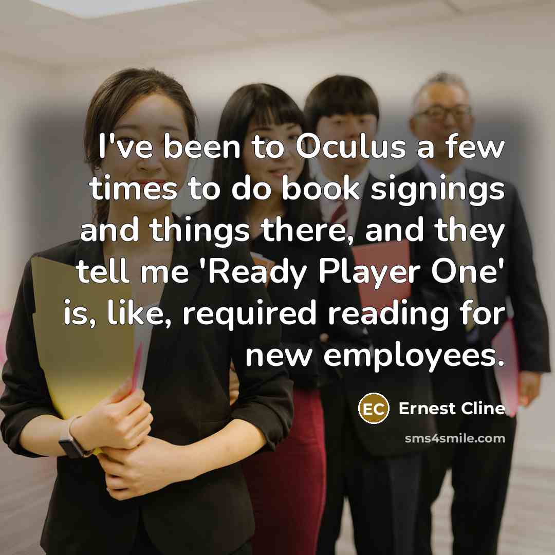 “I've been to Oculus a few times to do book…” quote by Ernest Cline