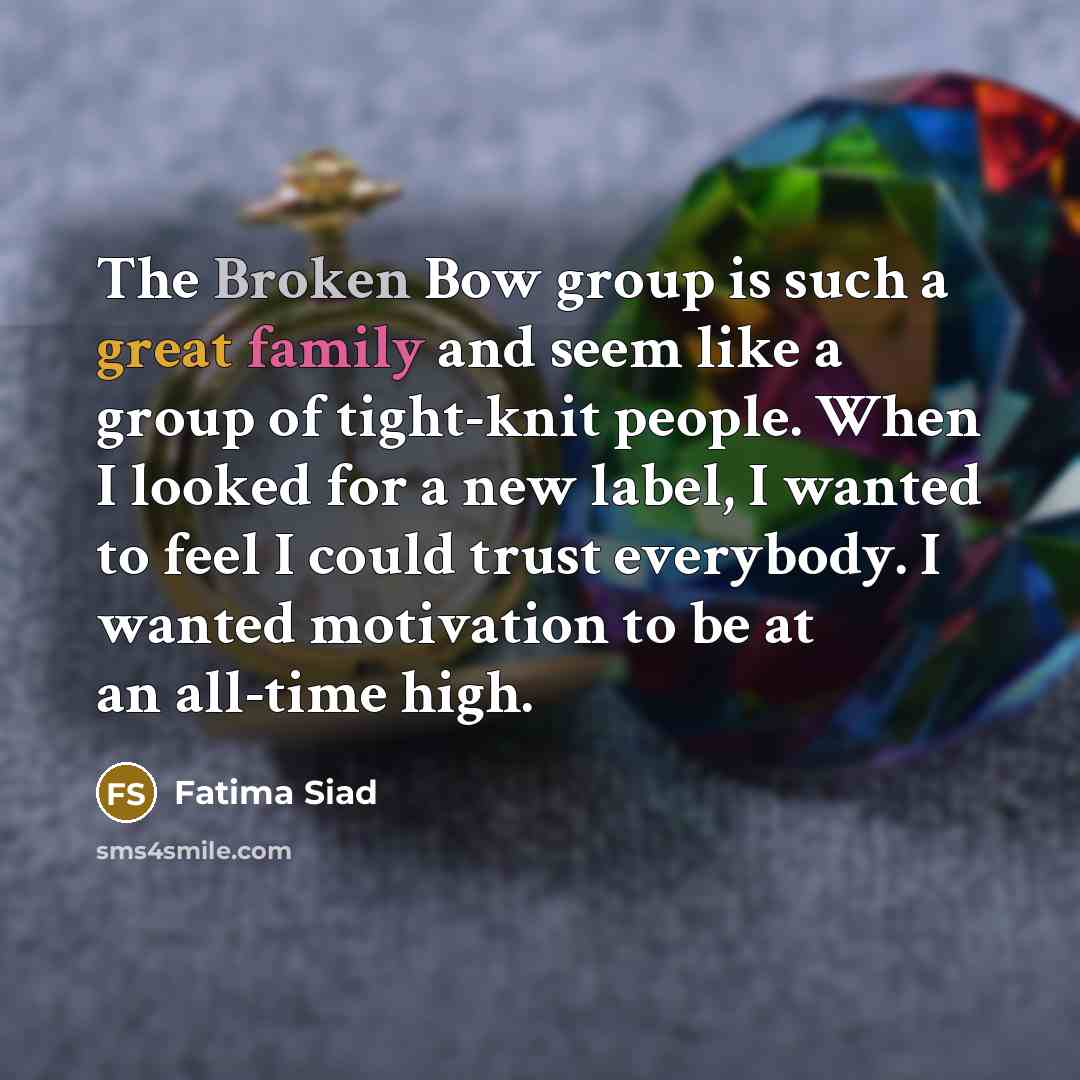“The Broken Bow group is such a great family and…” quote by Fatima Siad