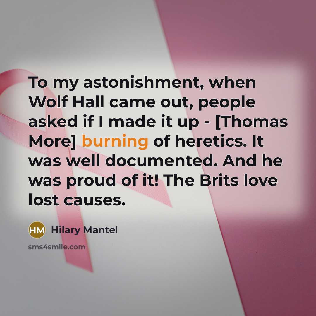 “To my astonishment, when Wolf Hall came out, people asked…” quote by Hilary Mantel
