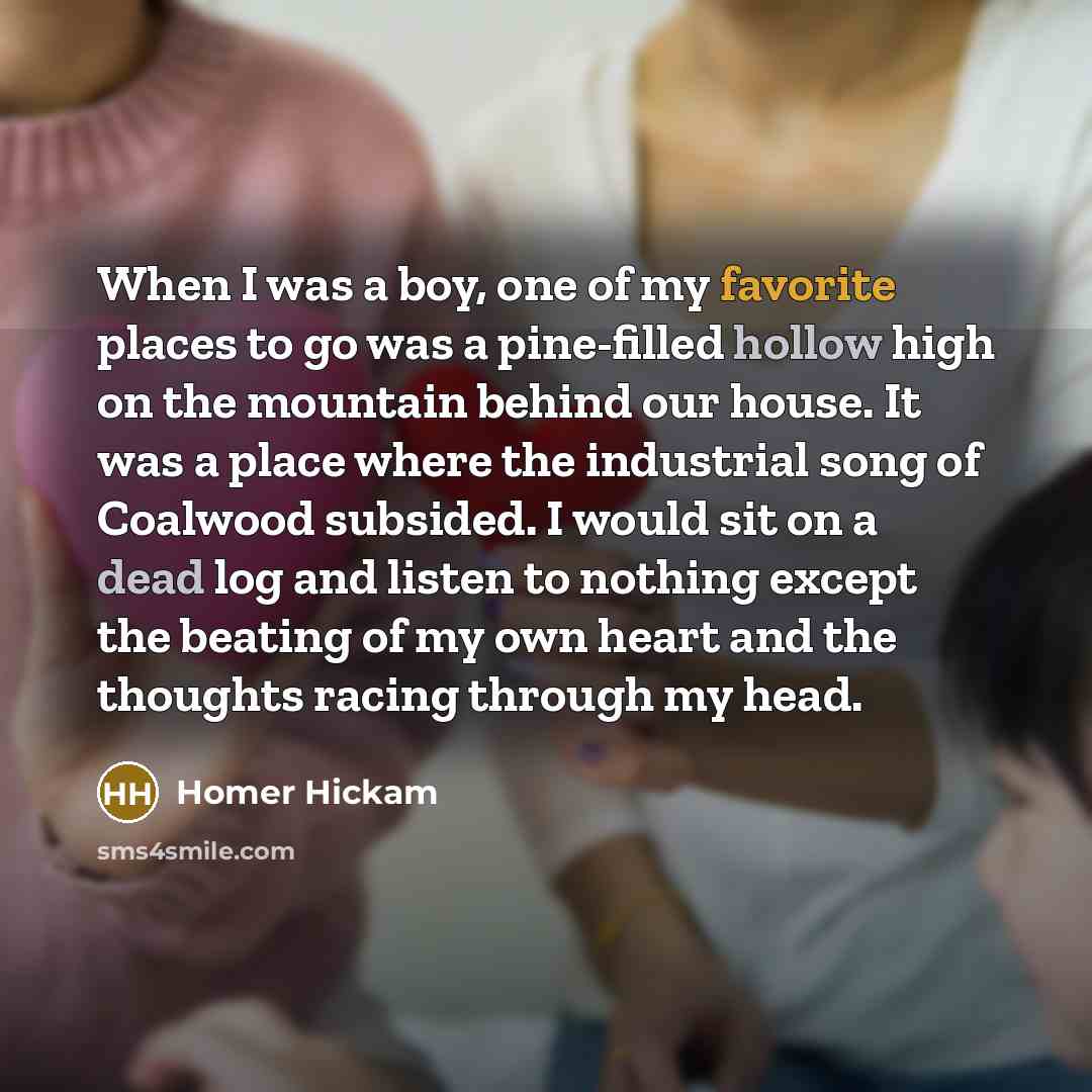 “When I was a boy, one of my favorite places…” quote by Homer Hickam