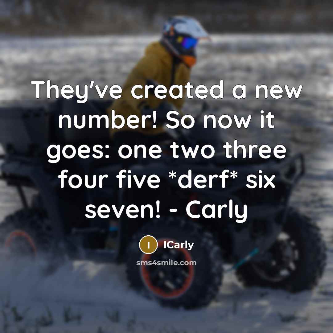 “They've created a new number! So now it goes: one…” quote by ICarly