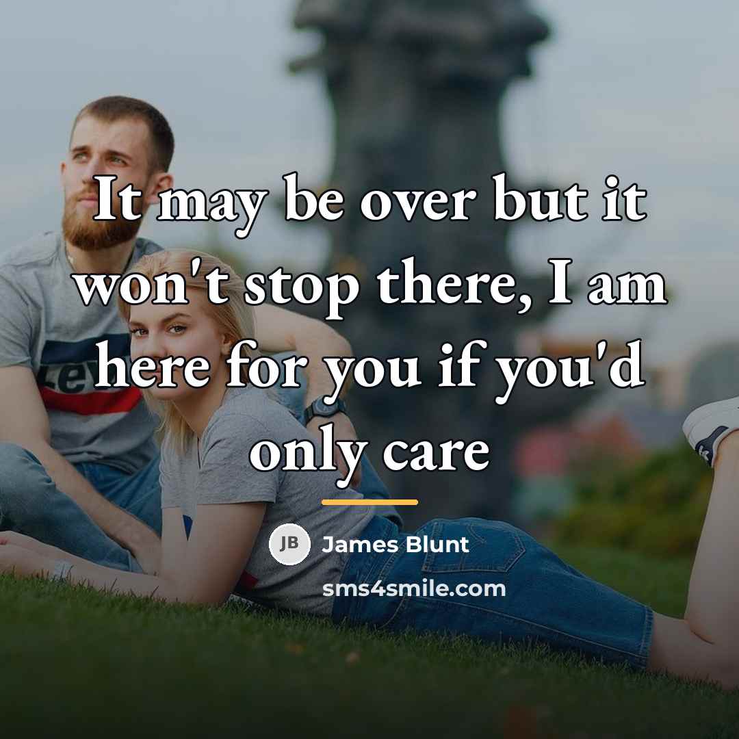 “It may be over but it won't stop there, I…” quote by James Blunt