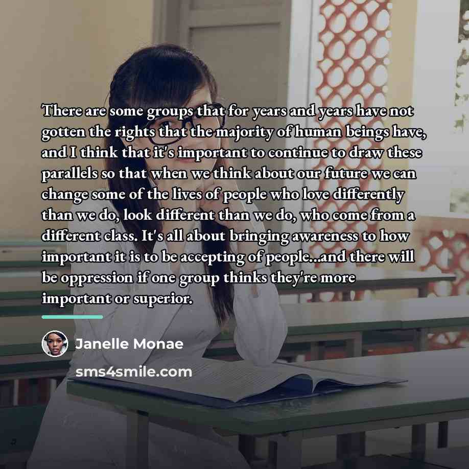 “There are some groups that for years and years have…” quote by Janelle Monae