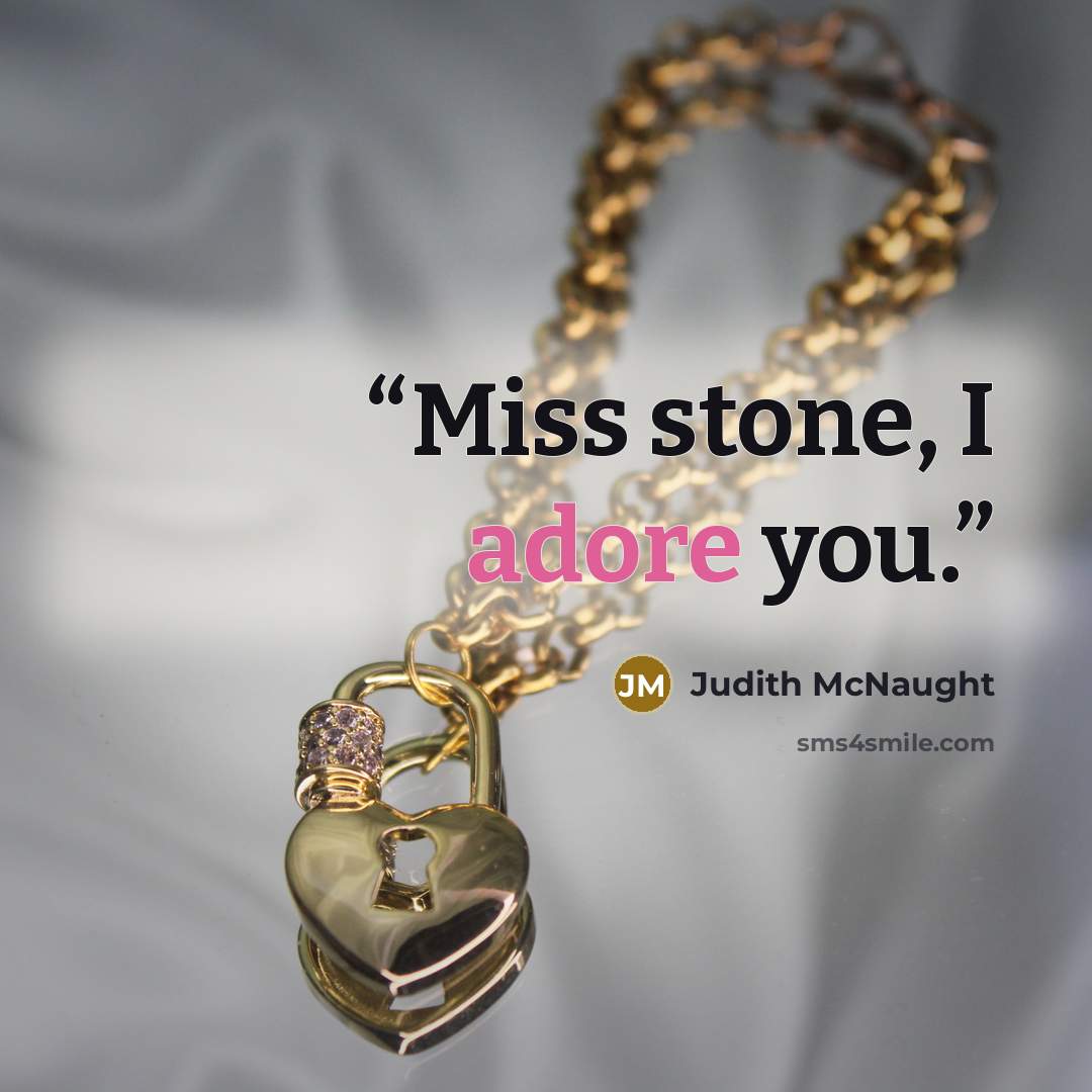 “Miss stone, I adore you.” quote by Judith McNaught
