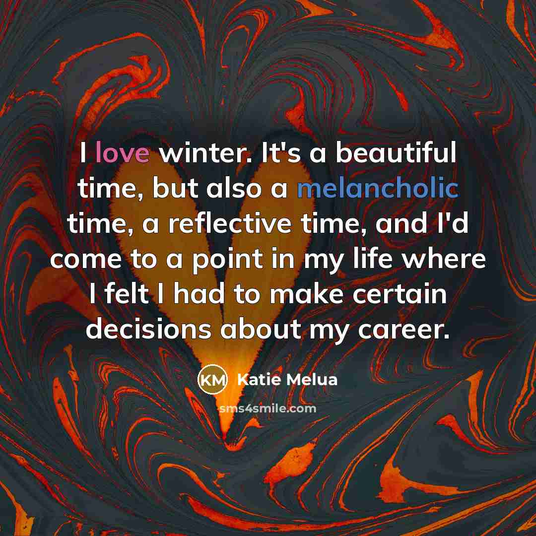 “I love winter. It's a beautiful time, but also a…” quote by Katie Melua
