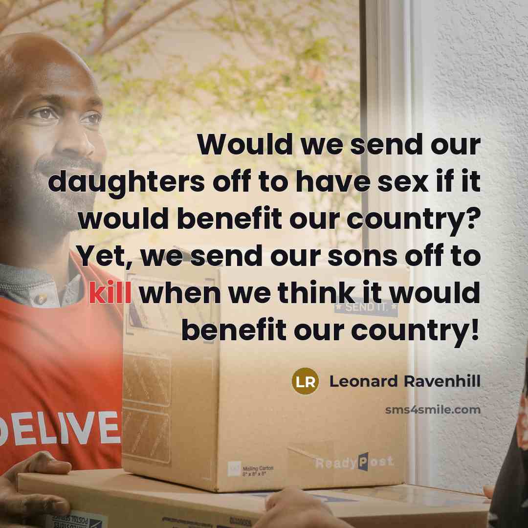 “Would we send our daughters off to have sex if…” quote by Leonard Ravenhill