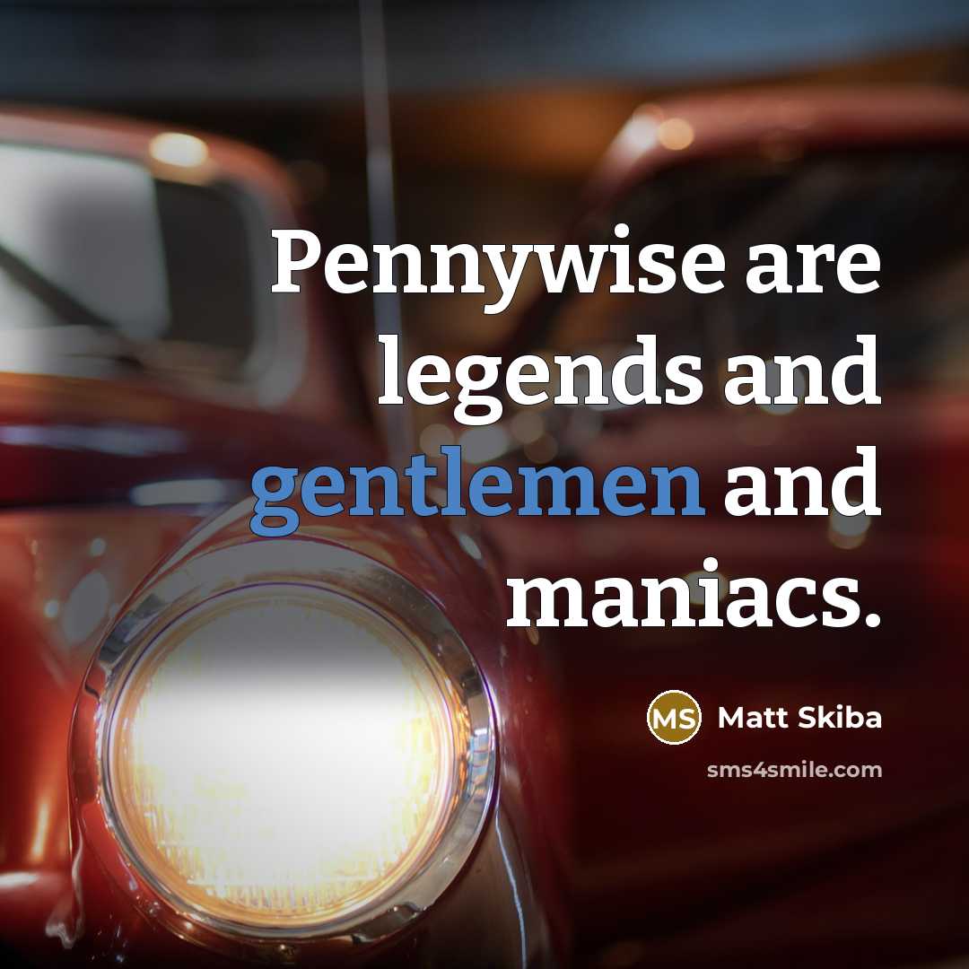 “Pennywise are legends and gentlemen and maniacs.…” quote by Matt Skiba