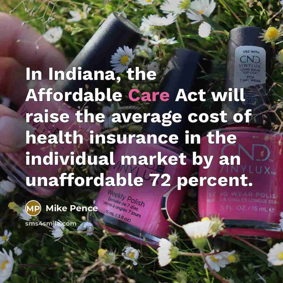 “In Indiana, the Affordable Care Act will raise the average…” quote by Mike Pence