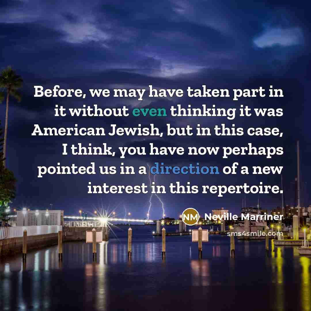 “Before, we may have taken part in it without even…” quote by Neville Marriner
