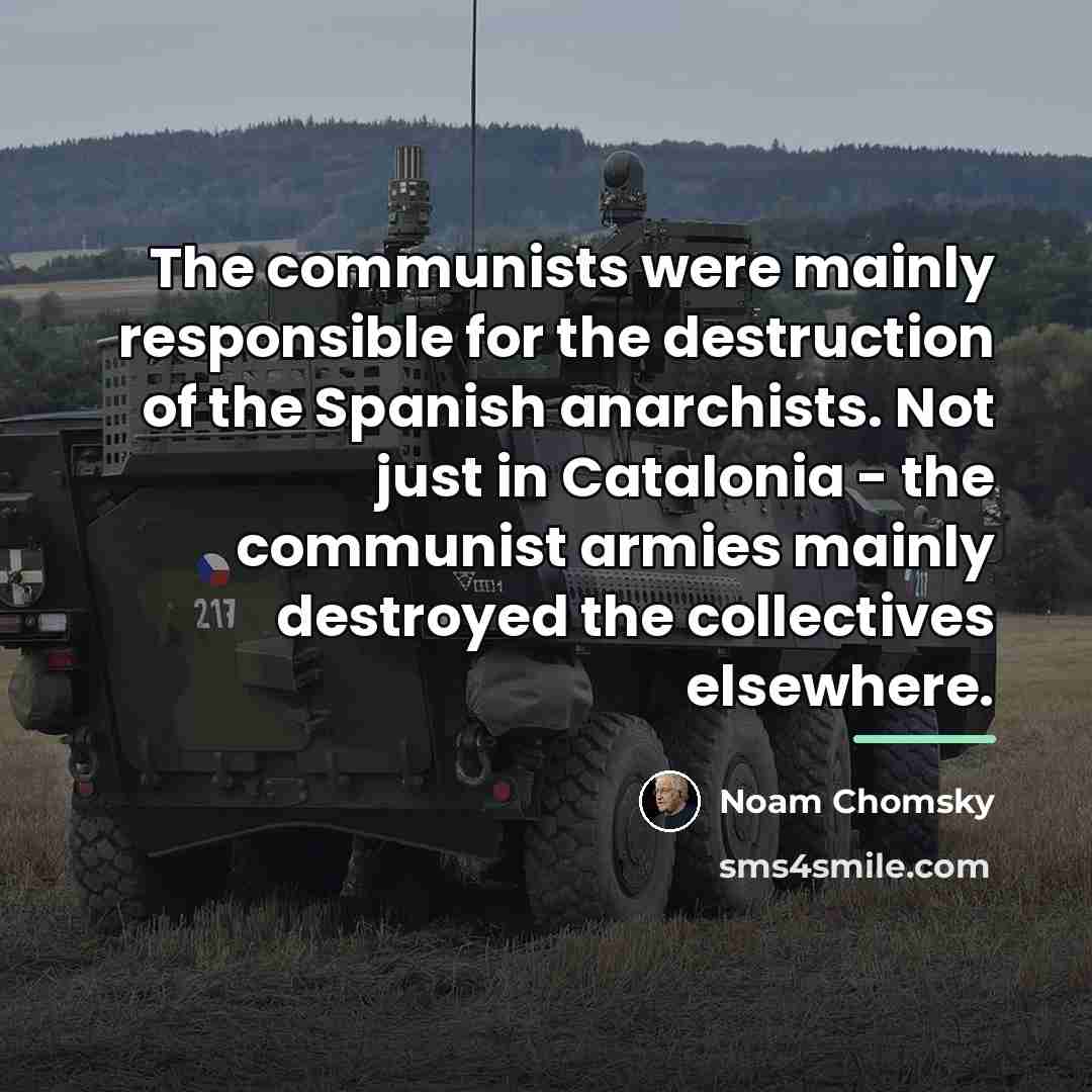 “The communists were mainly responsible for the destruction of the…” quote by Noam Chomsky