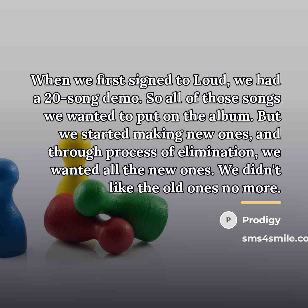 “When we first signed to Loud, we had a 20-song…” quote by Prodigy