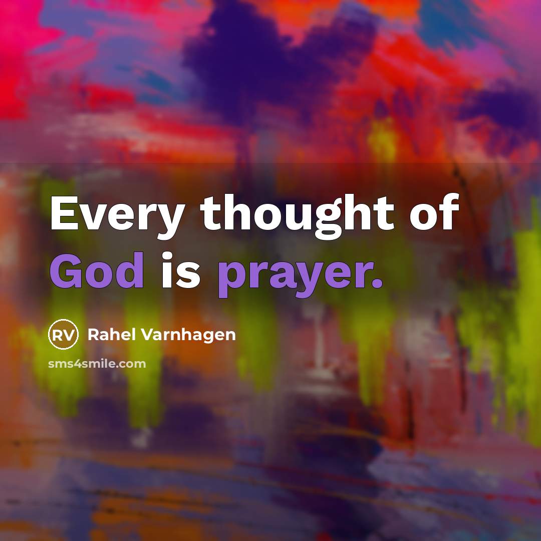 “Every thought of God is prayer.…” quote by Rahel Varnhagen