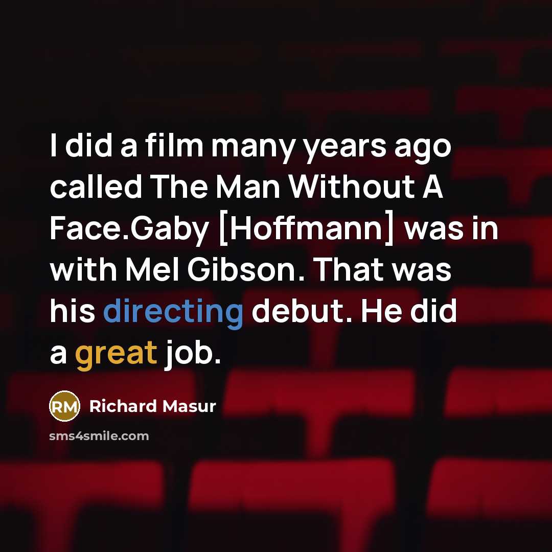 “I did a film many years ago called The Man…” quote by Richard Masur