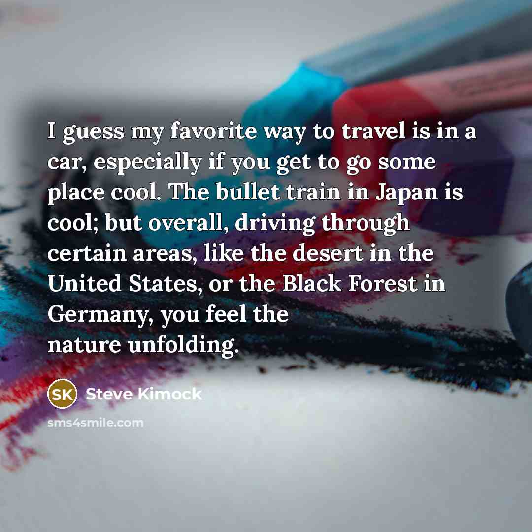 “I guess my favorite way to travel is in a…” quote by Steve Kimock
