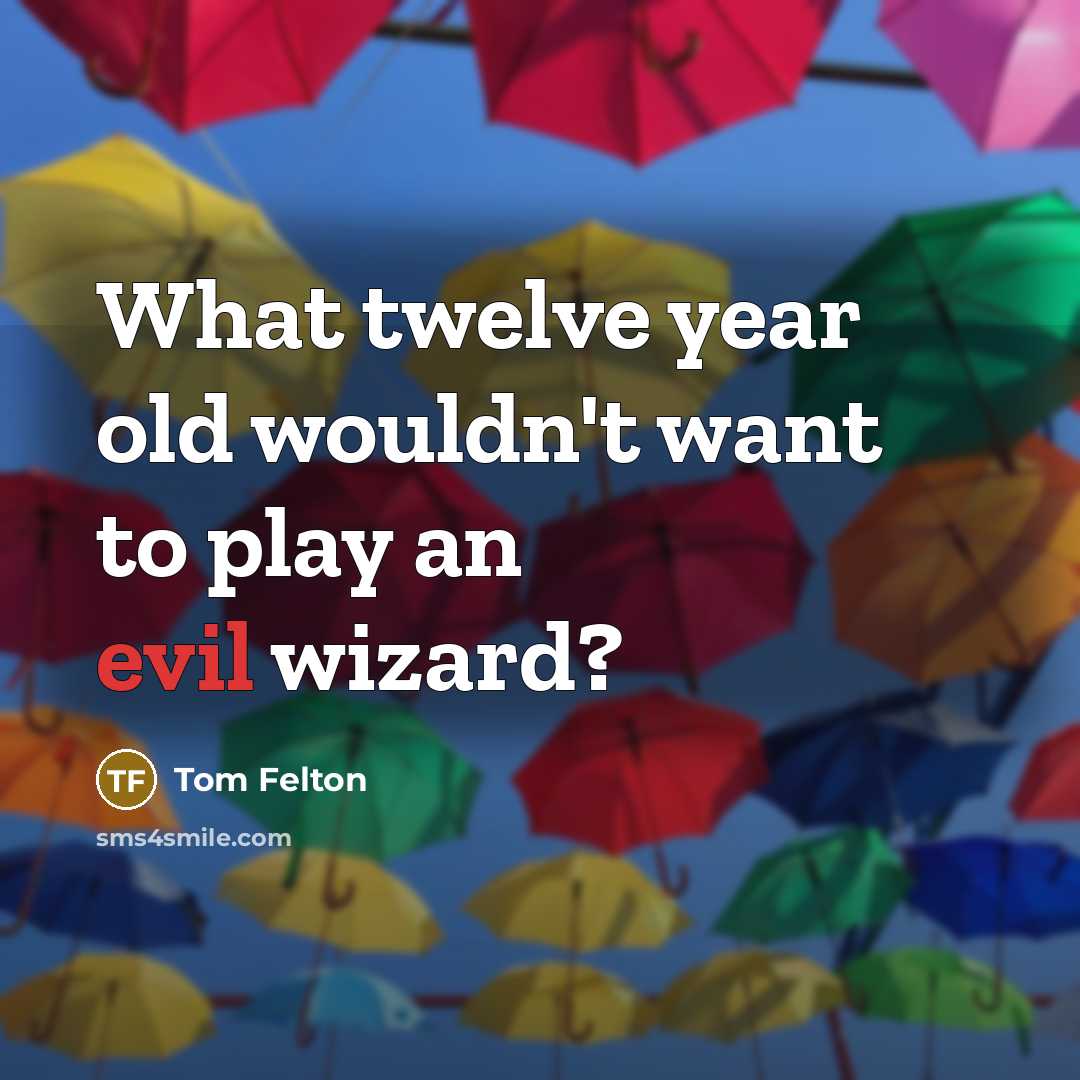“What twelve year old wouldn't want to play an evil…” quote by Tom Felton