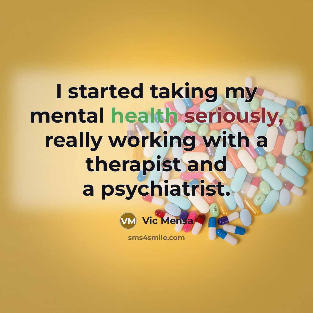 “I started taking my mental health seriously, really working with…” quote by Vic Mensa