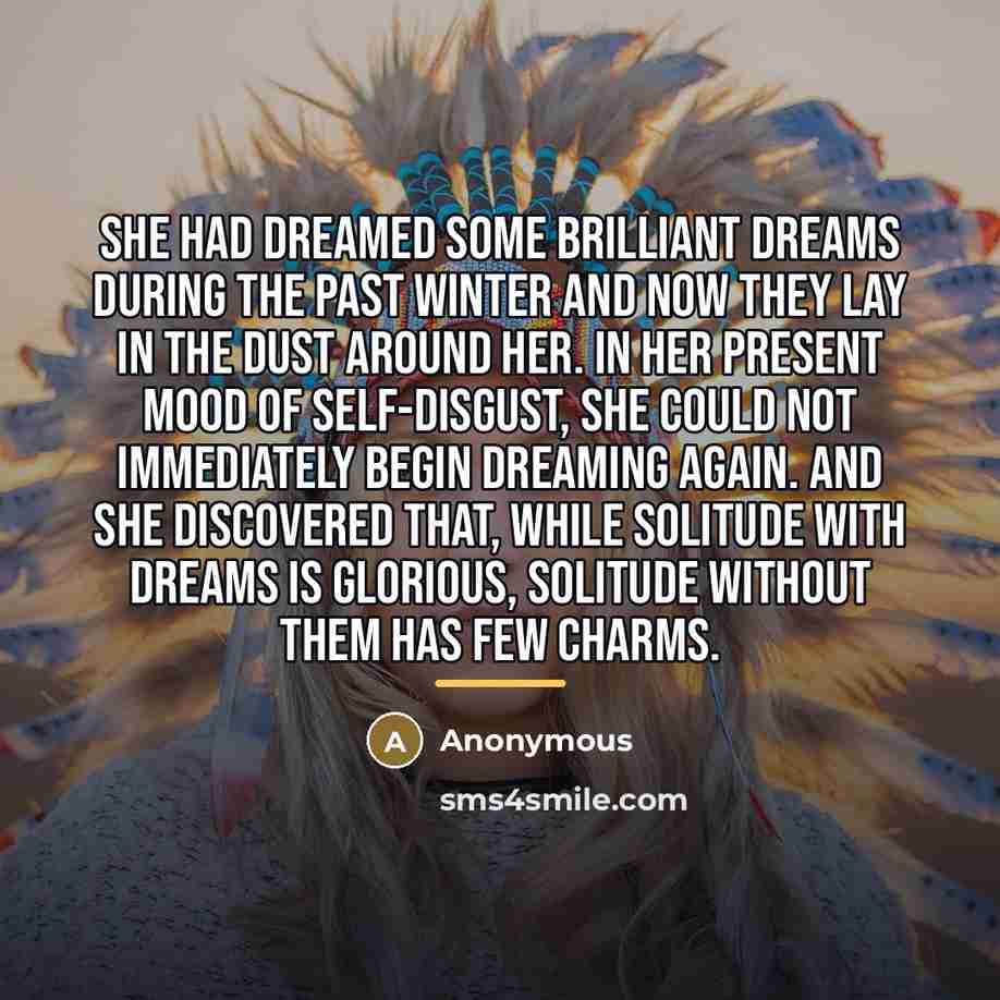 “She had dreamed some brilliant dreams during the past winter…” quote by Anonymous