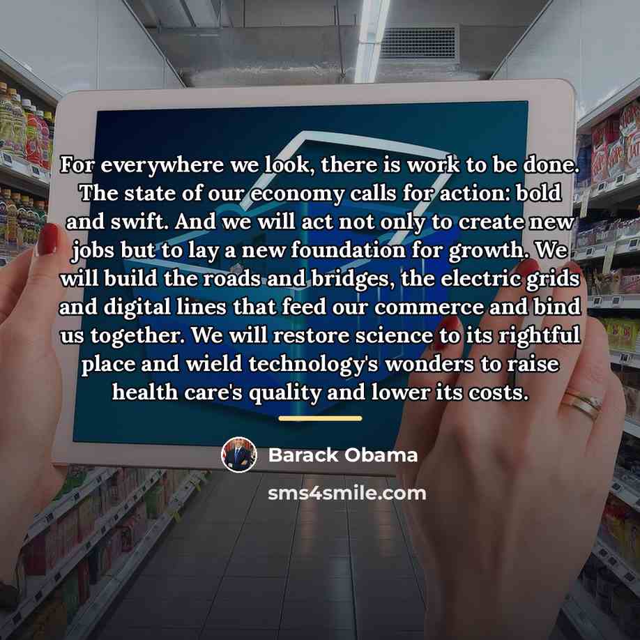 “For everywhere we look, there is work to be done.…” quote by Barack Obama