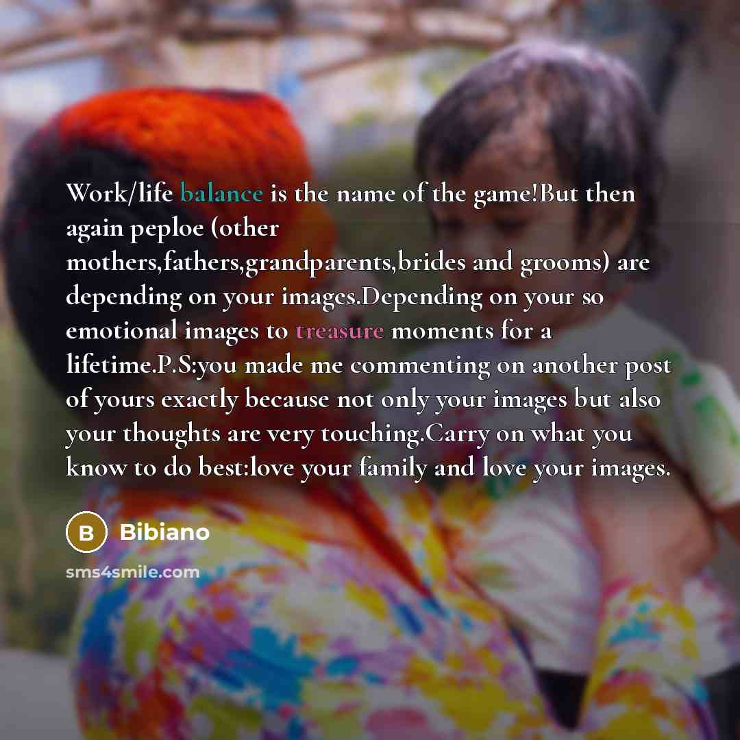 “Work/life balance is the name of the game!But then again peploe (other mothers,fathers,grandparents,brides and grooms) are depending on your images.Depending on your so emotional images to treasure moments for a lifetime.P.S:you made me commenting on another post of yours exactly because not only…” quote by Bibiano
