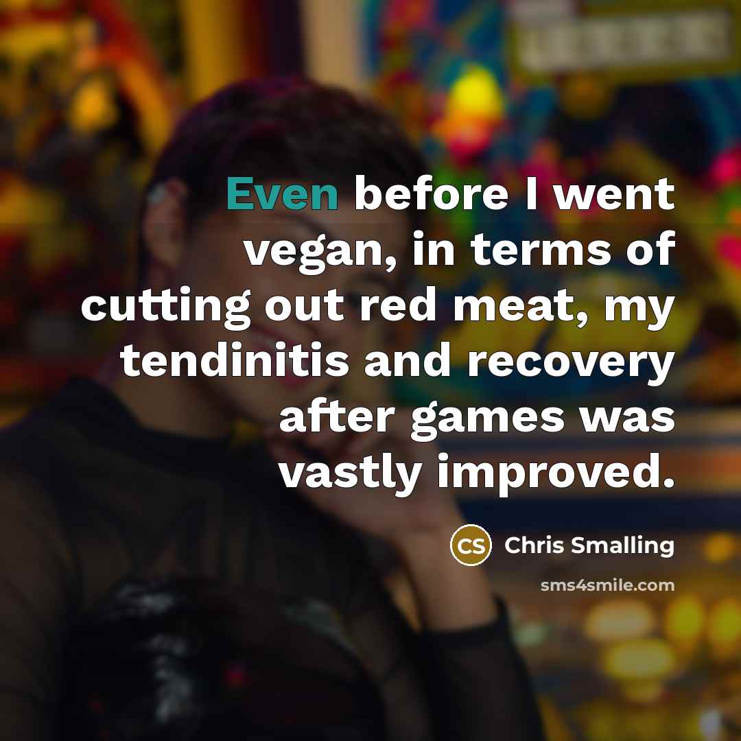 “Even before I went vegan, in terms of cutting out…” quote by Chris Smalling