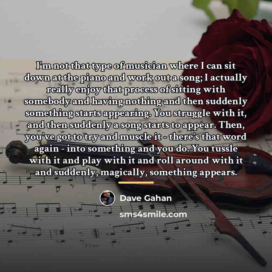 “I'm not that type of musician where I can sit…” quote by Dave Gahan