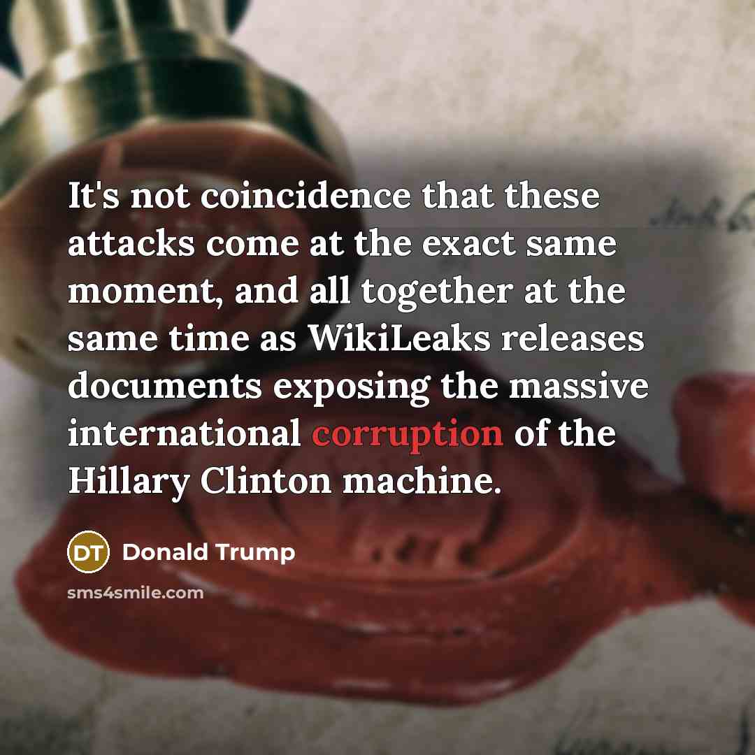 “It's not coincidence that these attacks come at the exact…” quote by Donald Trump