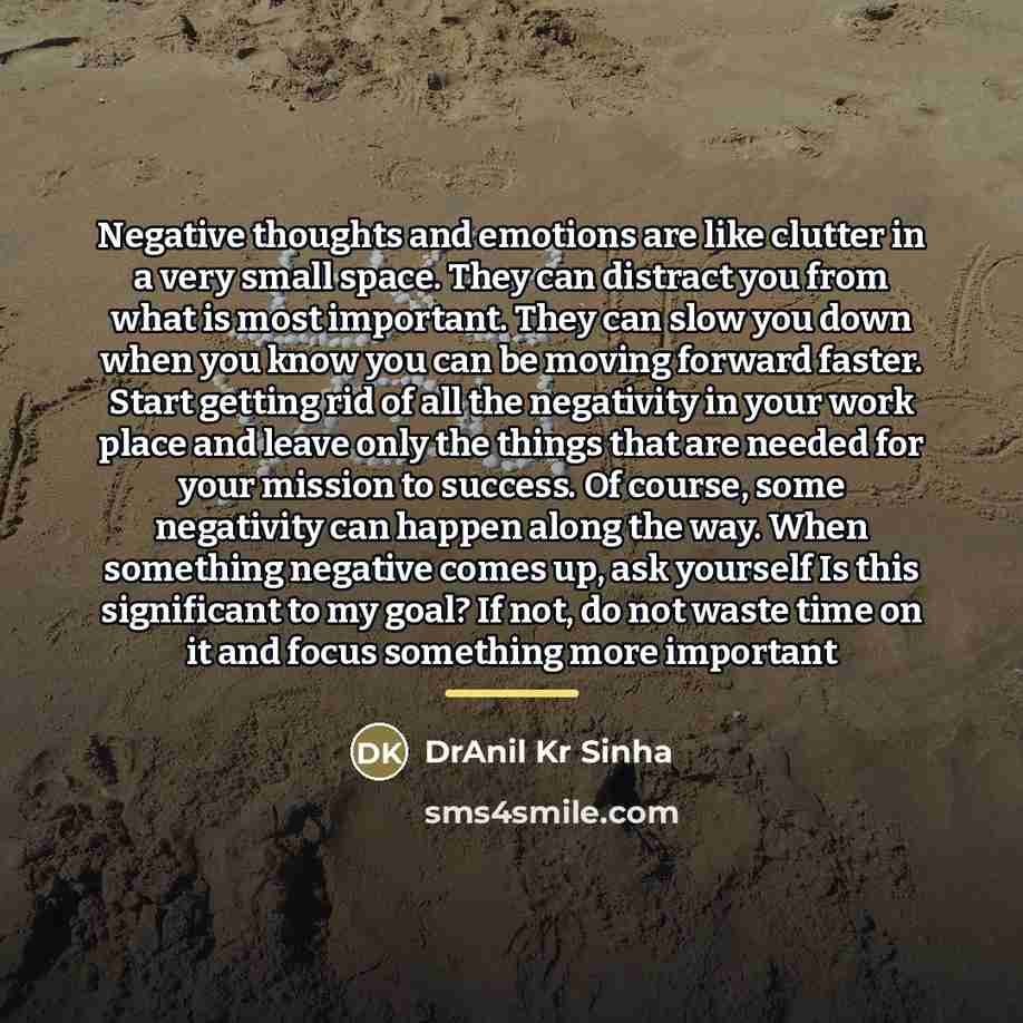 “Negative thoughts and emotions are like clutter in a very…” quote by DrAnil Kr Sinha