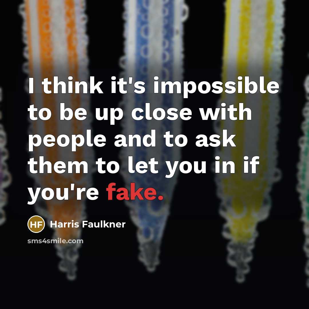 “I think it's impossible to be up close with people…” quote by Harris Faulkner