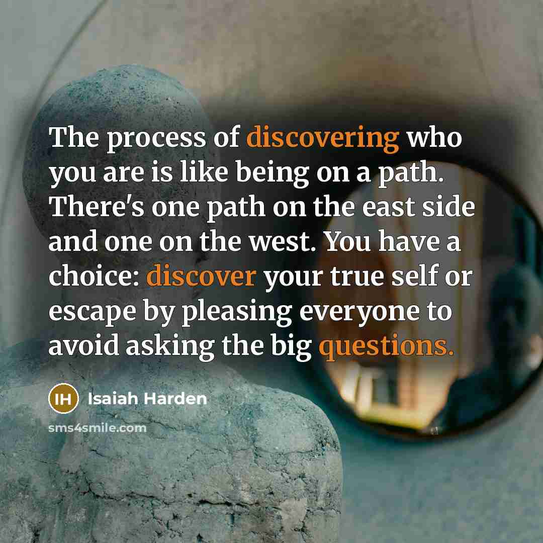 “The process of discovering who you are is like being…” quote by Isaiah Harden