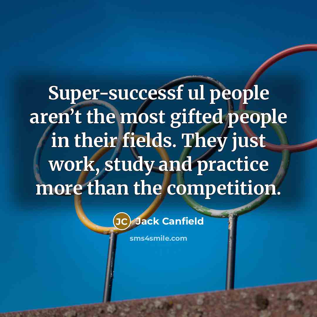 “Super-successf ul people aren’t the most gifted people in their…” quote by Jack Canfield